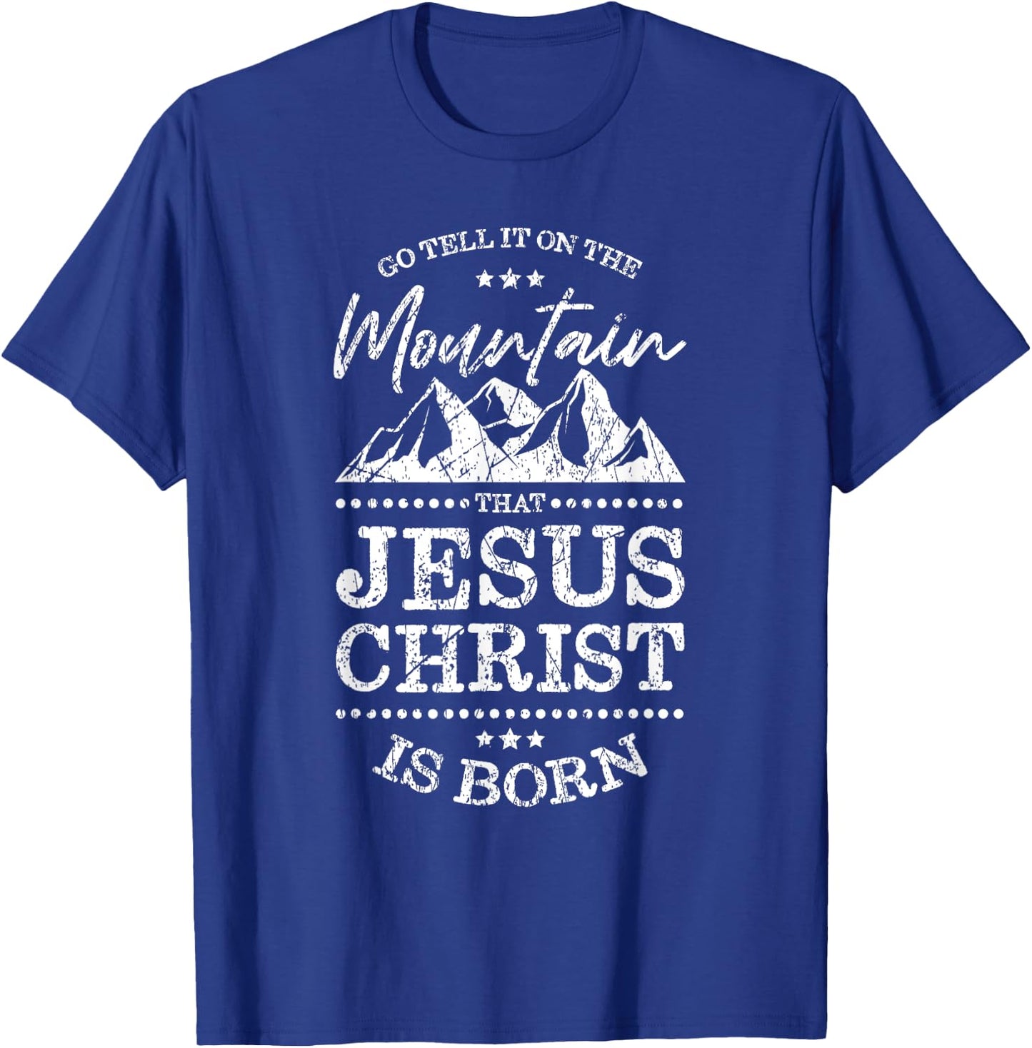 Christian Christmas Graphic Go Tell It On the Mountain T-Shirt - T-Shirt | Royal