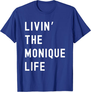 Monique Living The Monique Life Name T-Shirt - T-Shirt | Royal