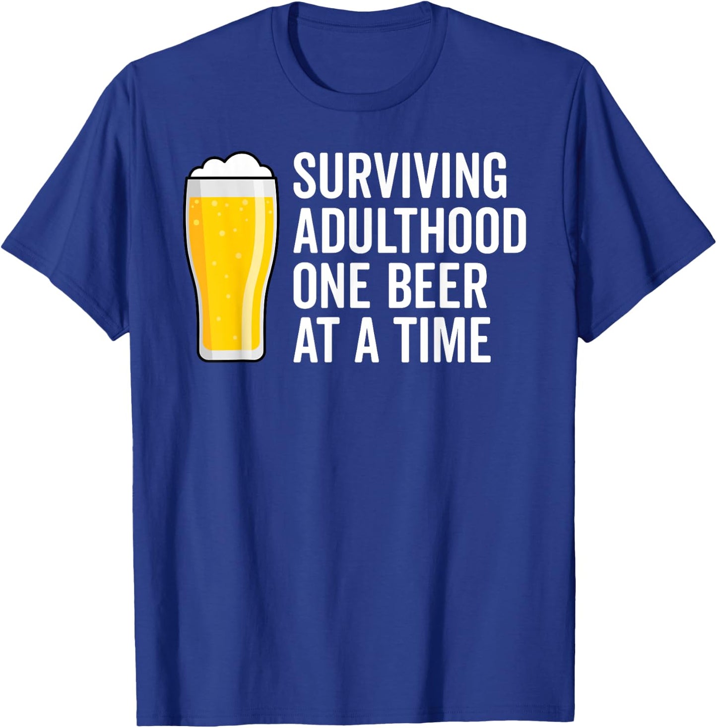Funny Drinking Saying Beer Graphic Dad Joke Cool Adult Humor T-Shirt - T-Shirt | Royal