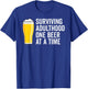 Funny Drinking Saying Beer Graphic Dad Joke Cool Adult Humor T-Shirt - T-Shirt | Royal