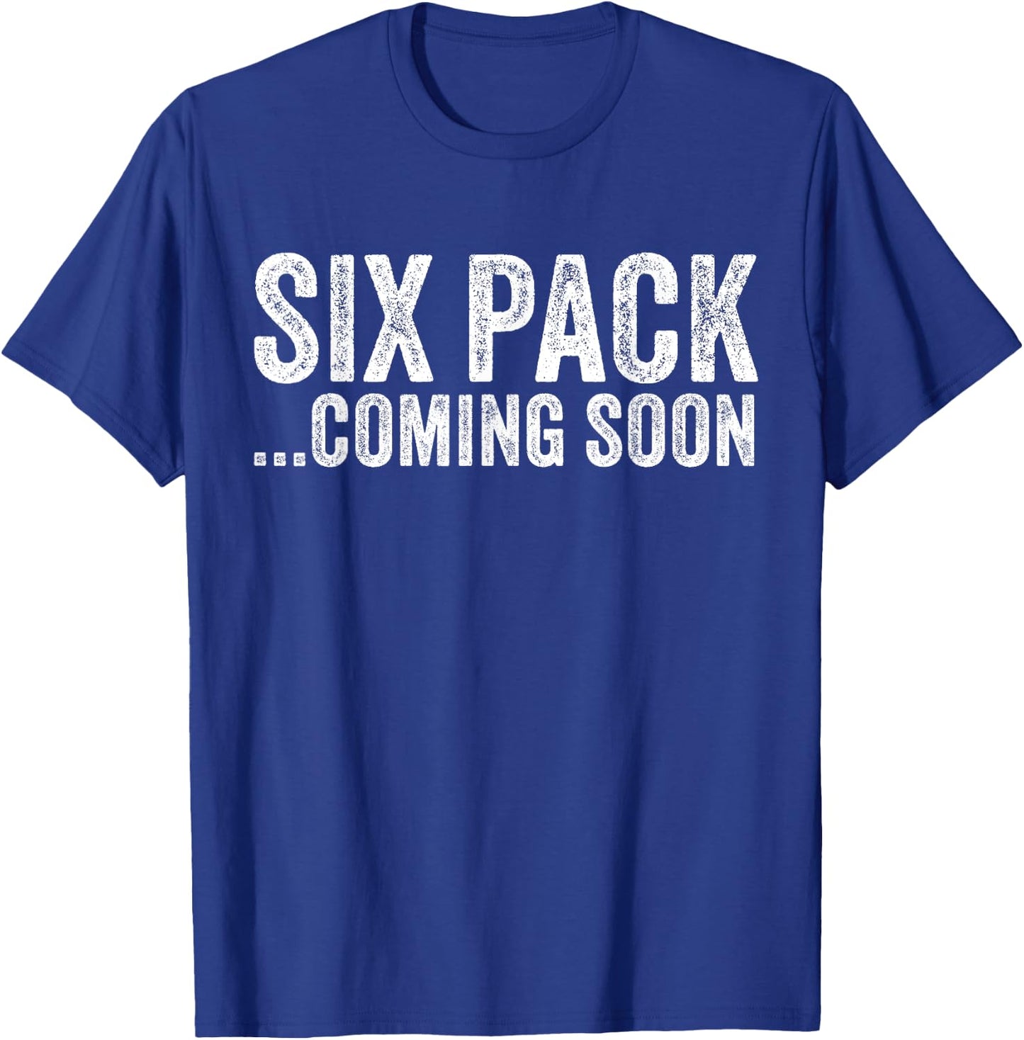Six Pack Coming Soon Funny Workout Vintage T-Shirt - T-Shirt | Royal