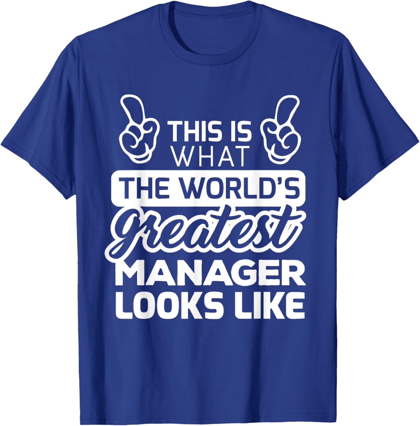 World's Greatest Manager Best Manager Ever T-Shirt - T-Shirt | Royal
