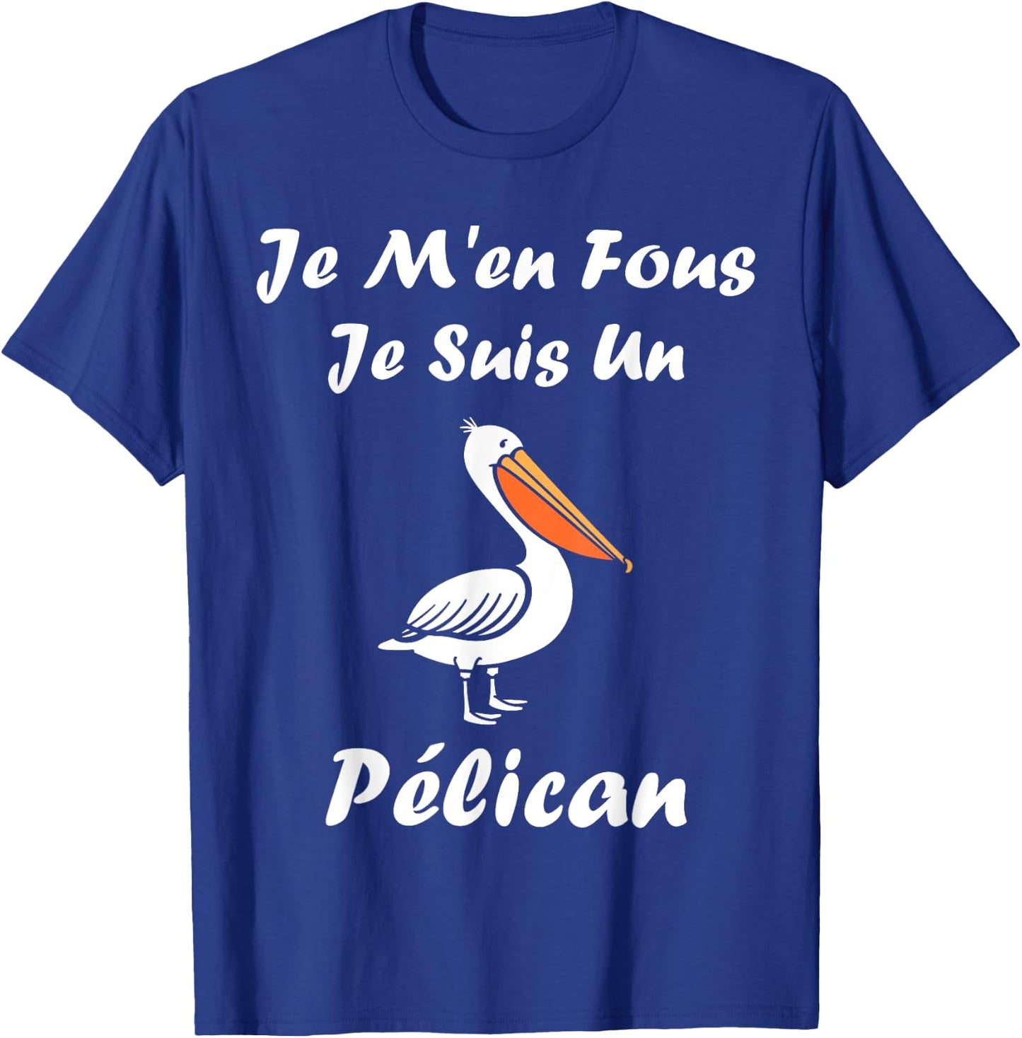 Humour Pelican Animals Je m'en fous je suis un pélican , Black, S T-Shirt - T-Shirt | Royal