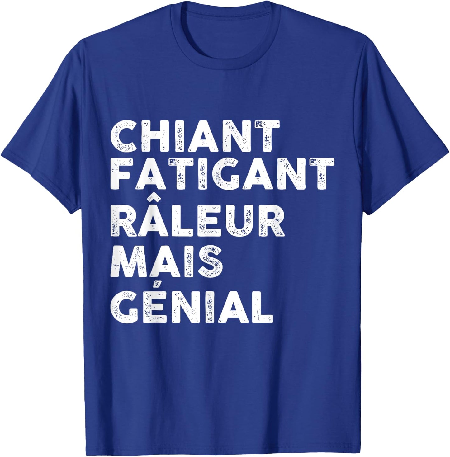 Chiant Râleur Fatigant Super Gift Message Man Great , Black, S T-Shirt - T-Shirt | Royal