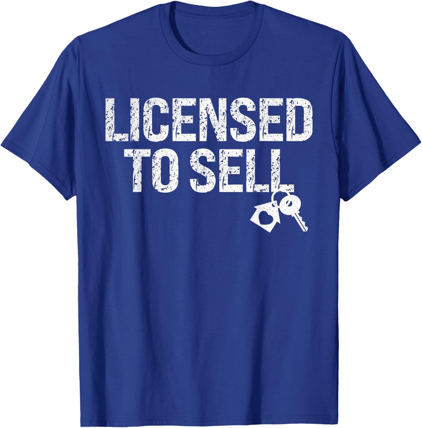 Licensed To Sell Realtor Ask Me About Real Estate Agent T-Shirt - T-Shirt | Royal
