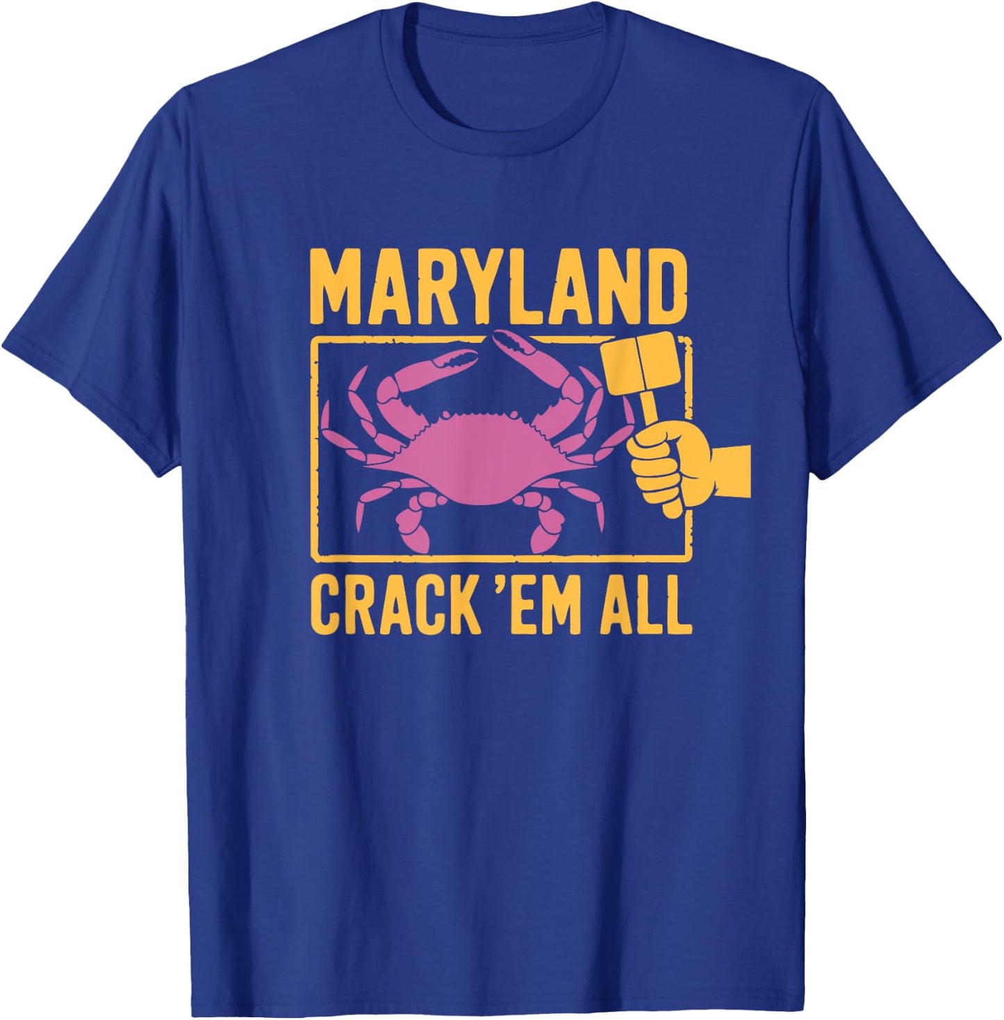Maryland Crack 'Em All Funny MD Crab Eating T-Shirt - T-Shirt | Royal