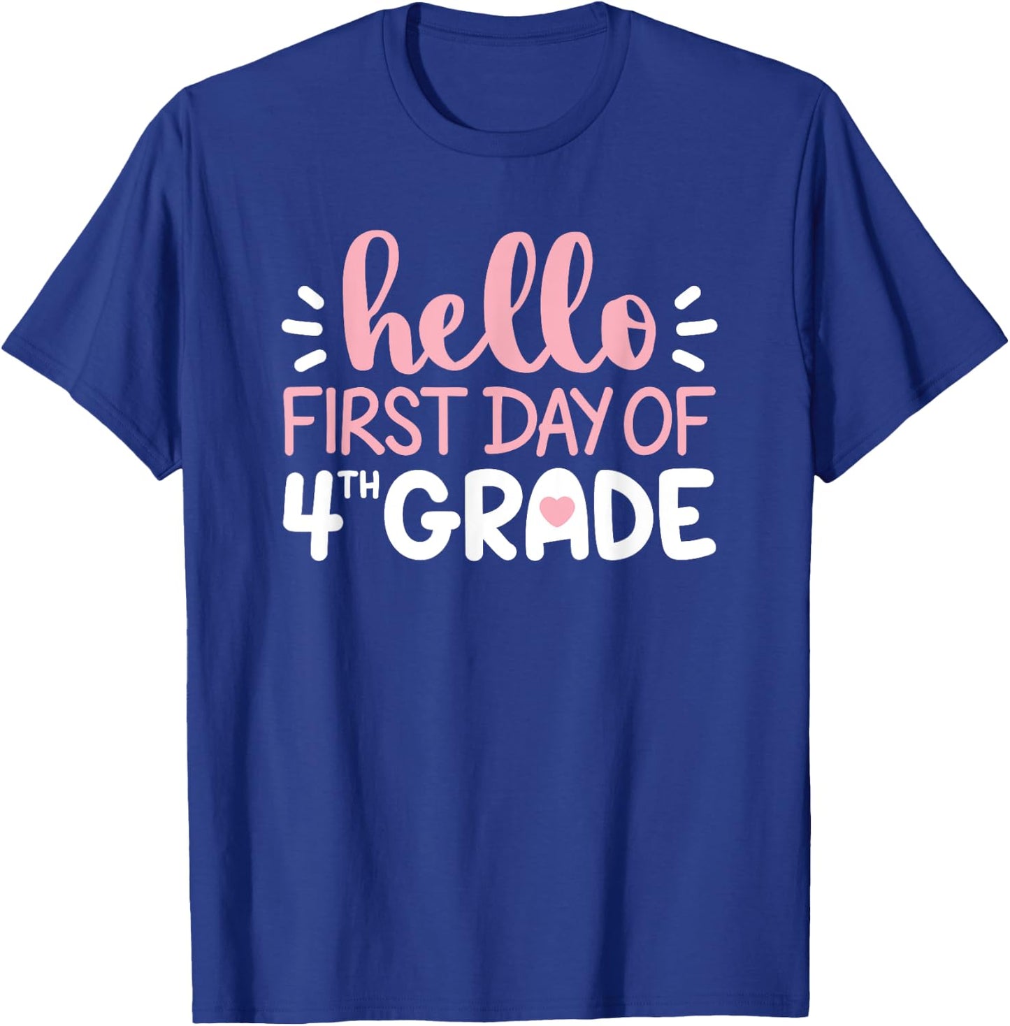 First Day of 4th Grade Squad Hello Fourth Grade Girl Teacher T-Shirt - T-Shirt | Royal