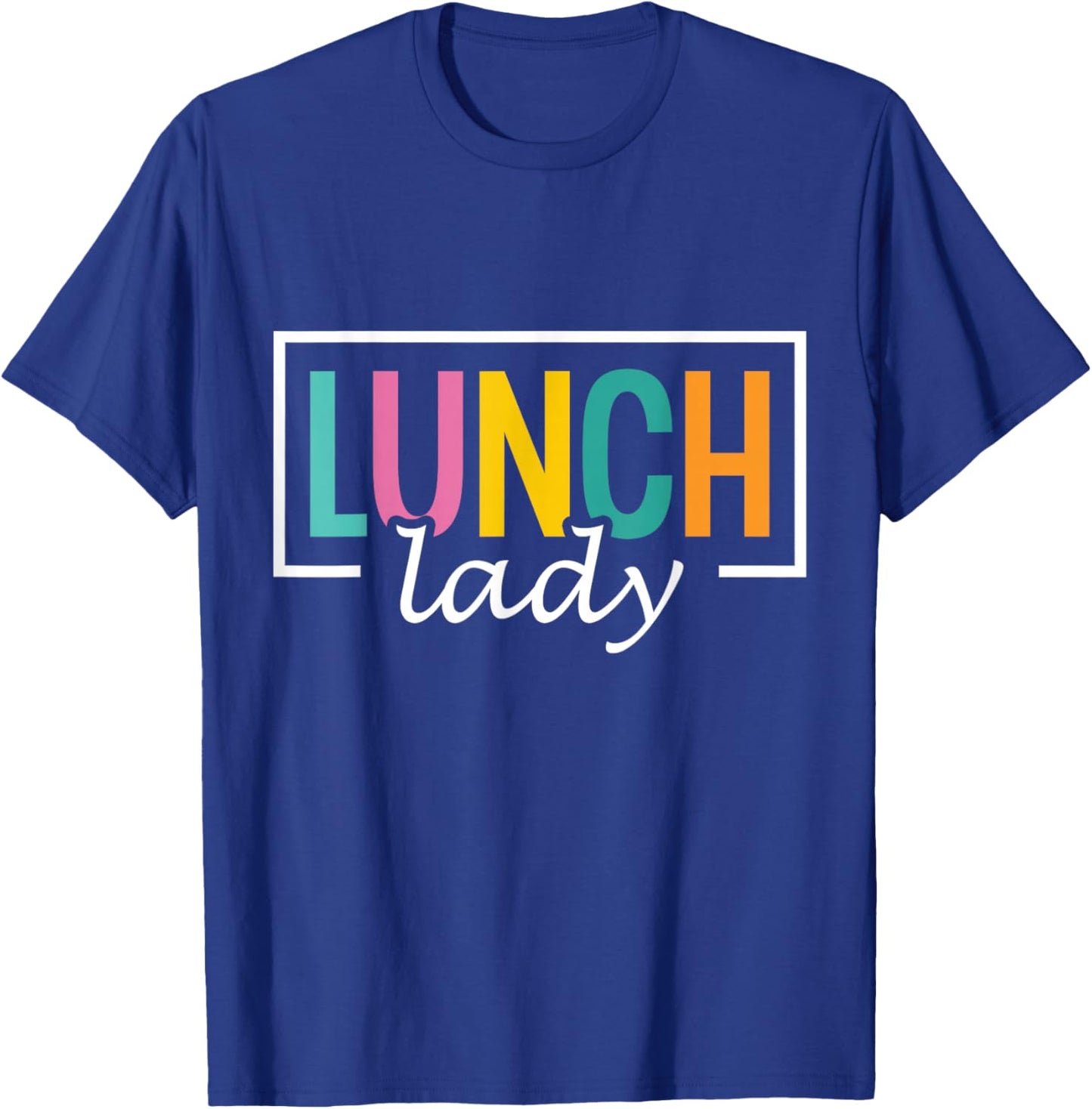 Lunch Lady School Lunchroom Ladies Cafeteria Worker T-Shirt - T-Shirt | Royal