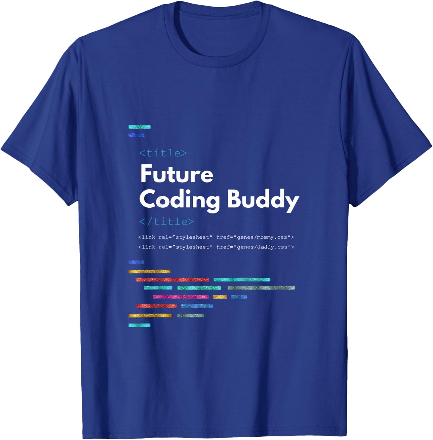 Kids Future Coding Buddy Funny Coder Software Developer Baby T-Shirt - T-Shirt | Royal