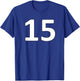 Number 15 Sports Jersey For Teams, Players, and Fans T-Shirt - T-Shirt | Royal