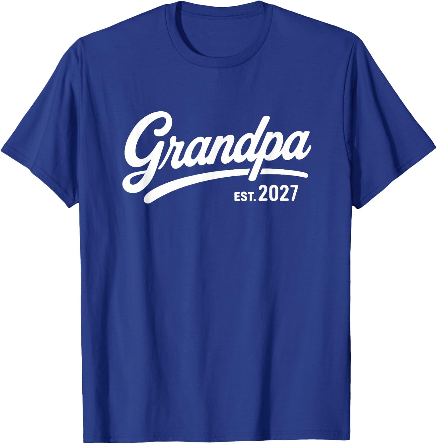 Grandpa Est 2027 Shirt New First Time Grandpa T-Shirt - T-Shirt | Royal