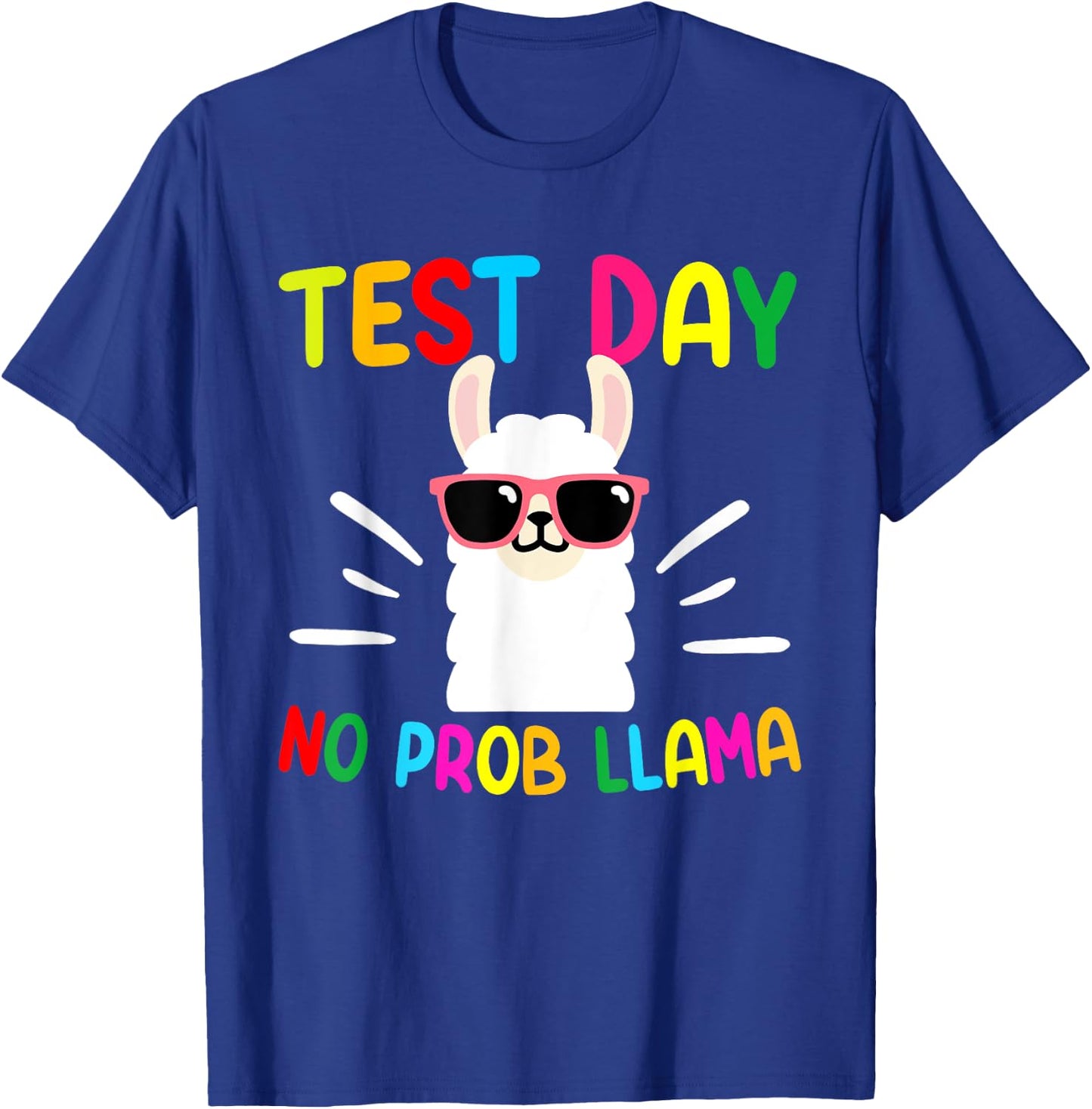 Test Day No Prob-llama Funny Llama Teacher Testing Day T-Shirt - T-Shirt | Royal