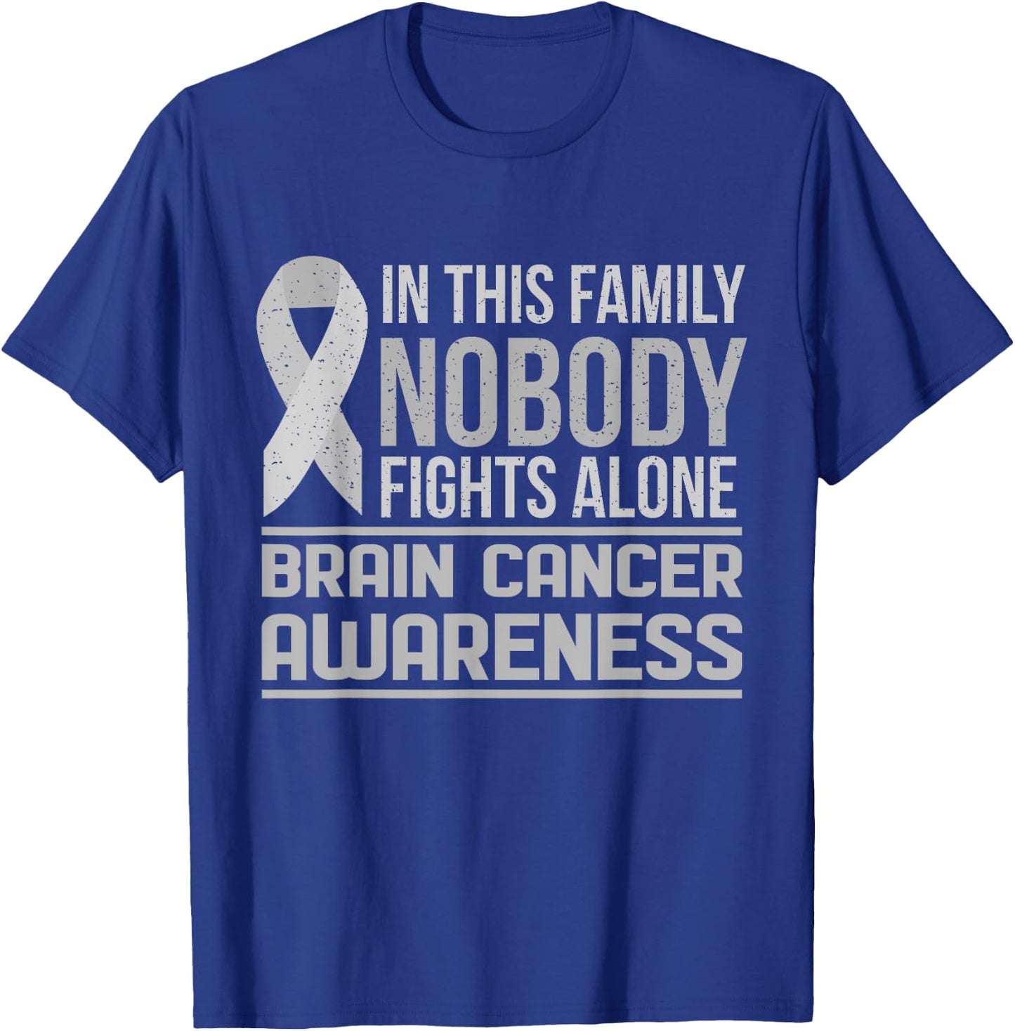 Brain Cancer Awareness Shirt Wear Gray Fight Brain Cancer T-Shirt - T-Shirt | Royal