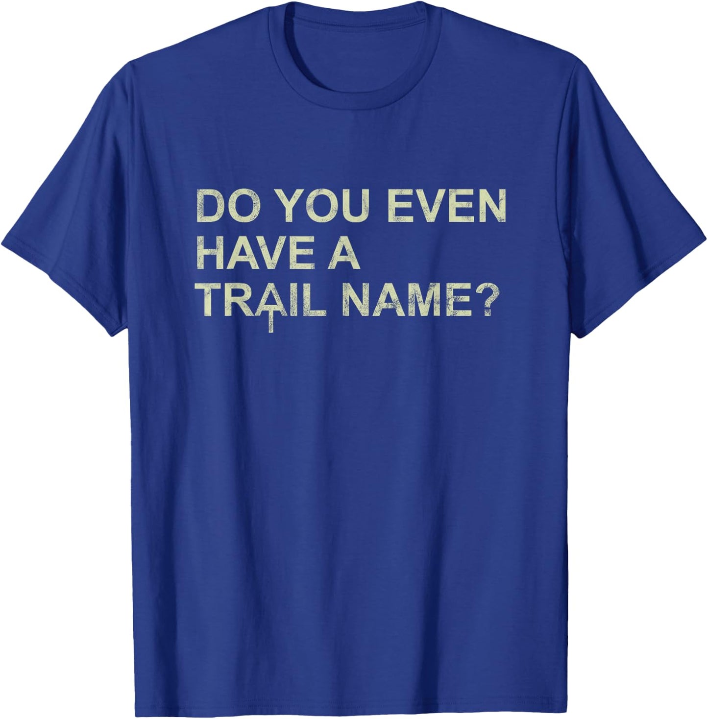 Funny Trail Name AT Logo Appalachian Trail Thru-Hiker T-Shirt - T-Shirt | Royal