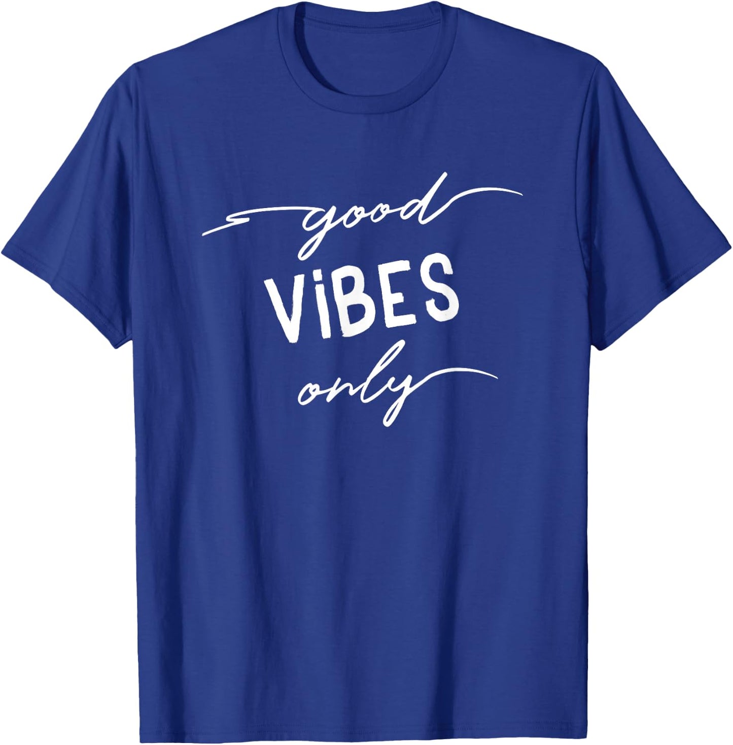 Good Vibes Only Cool Summer Vacation Women Men Top T-Shirt - T-Shirt | Royal