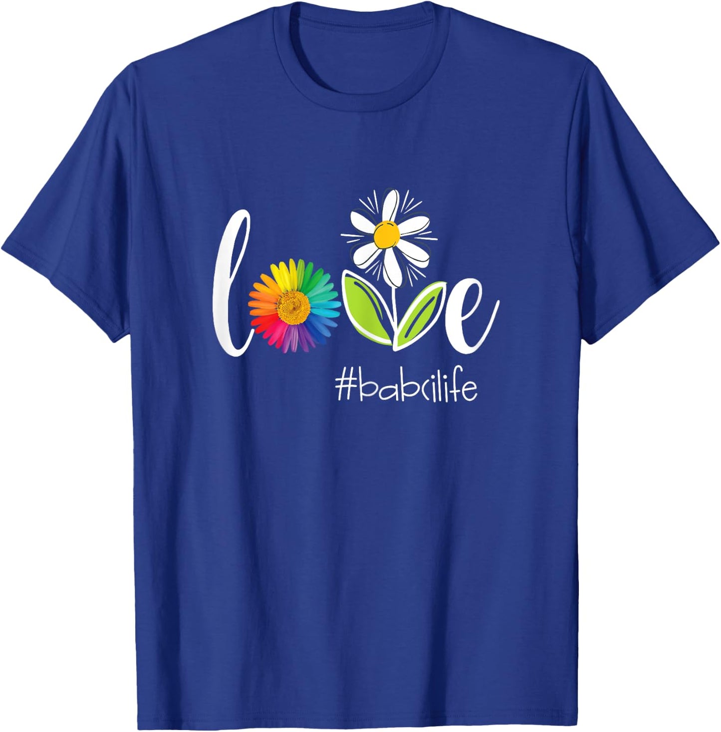 Love Babci Life - Flower T-Shirt - T-Shirt | Royal