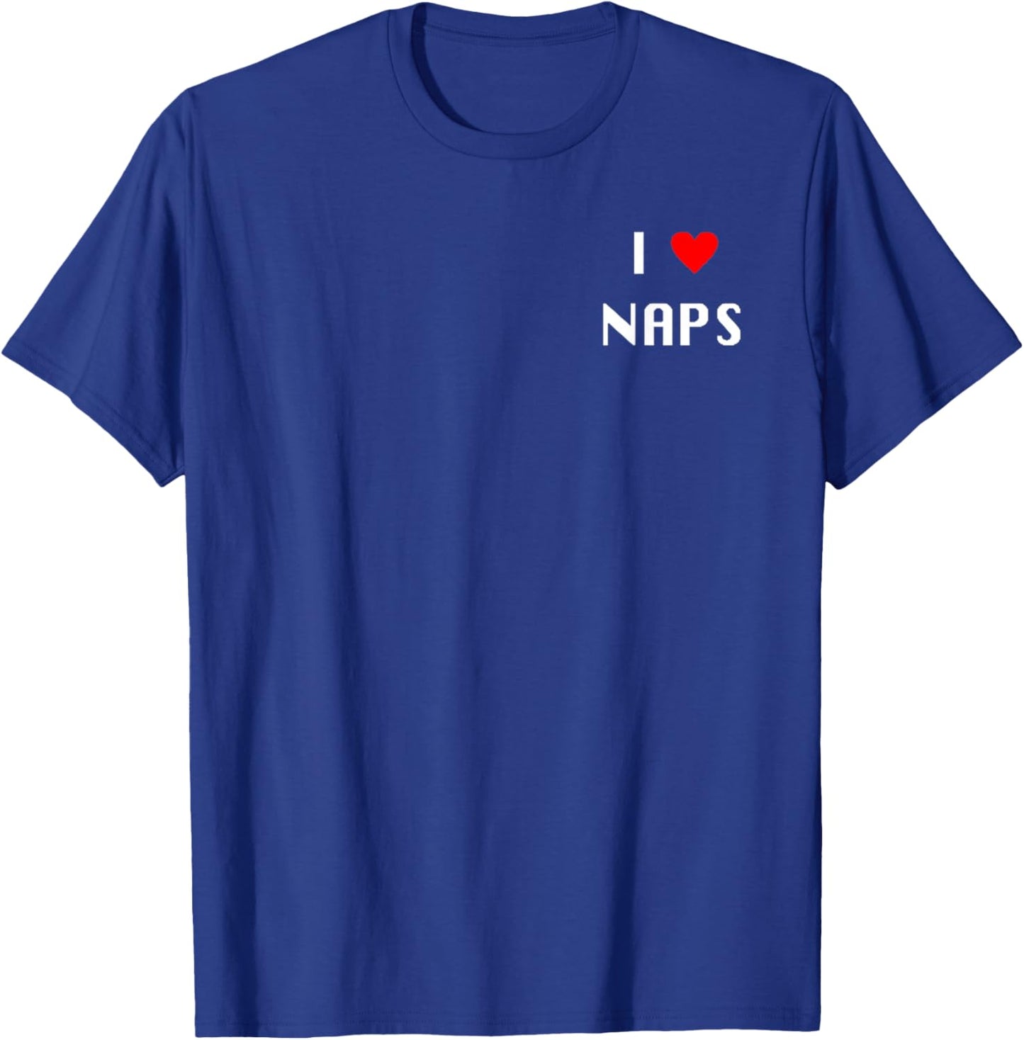 I Heart Naps - Love Naps, Lazy Afternoon, Sleep T-Shirt - T-Shirt | Royal