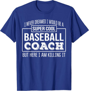 Funny Baseball Coach Funny Gift T-Shirt - T-Shirt | Royal