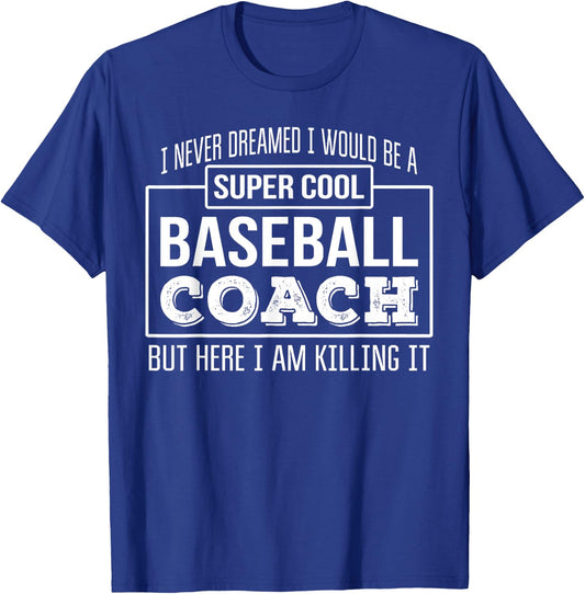 Funny Baseball Coach Funny Gift T-Shirt - T-Shirt | Royal