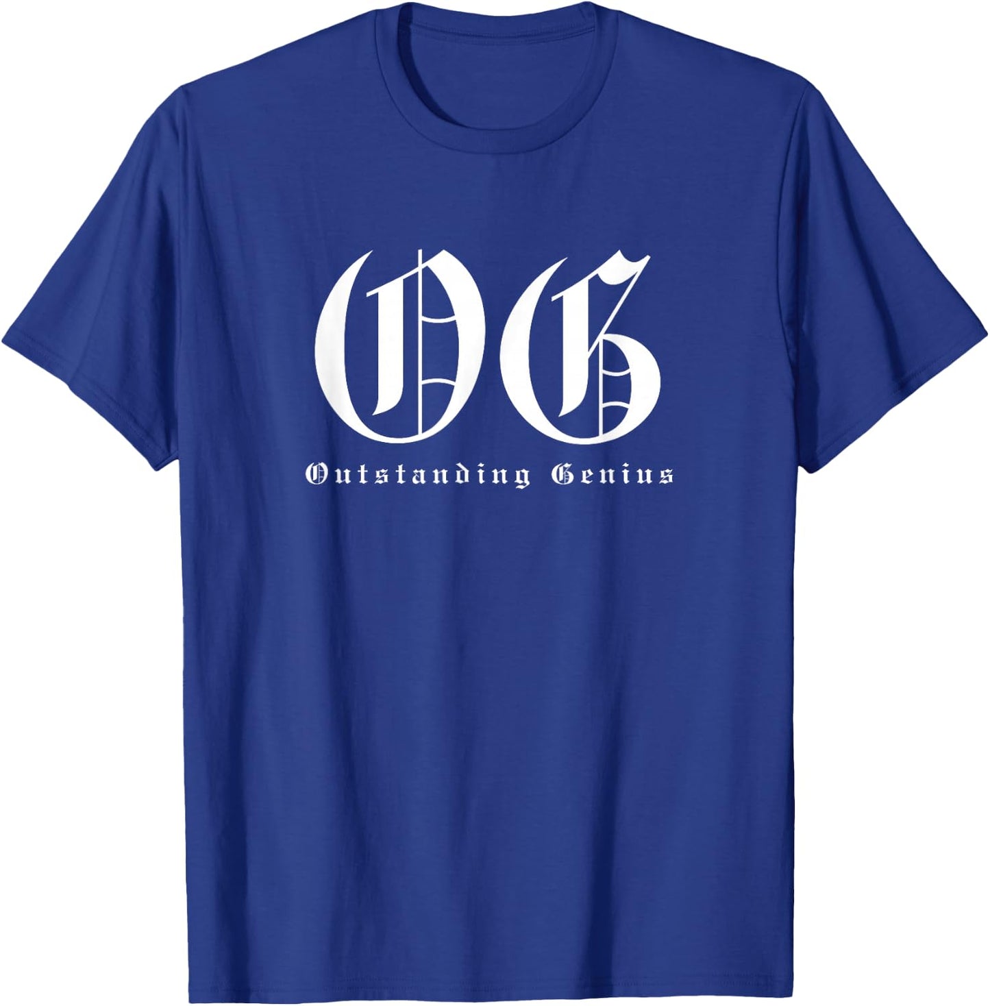 OG Outstanding Genius - Funny Gangster Lowrider Pun T-Shirt - T-Shirt | Royal