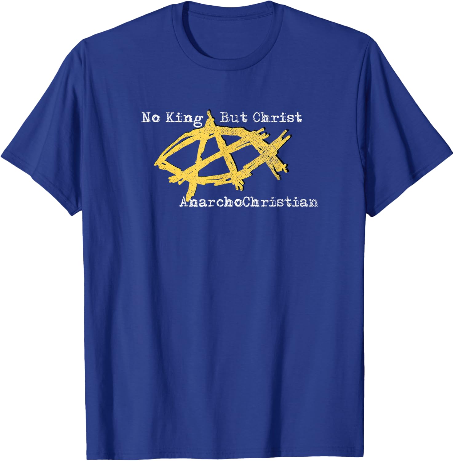 AnarchoChristian - No King But Christ - Anarchist Jesus Fish T-Shirt - T-Shirt | Royal