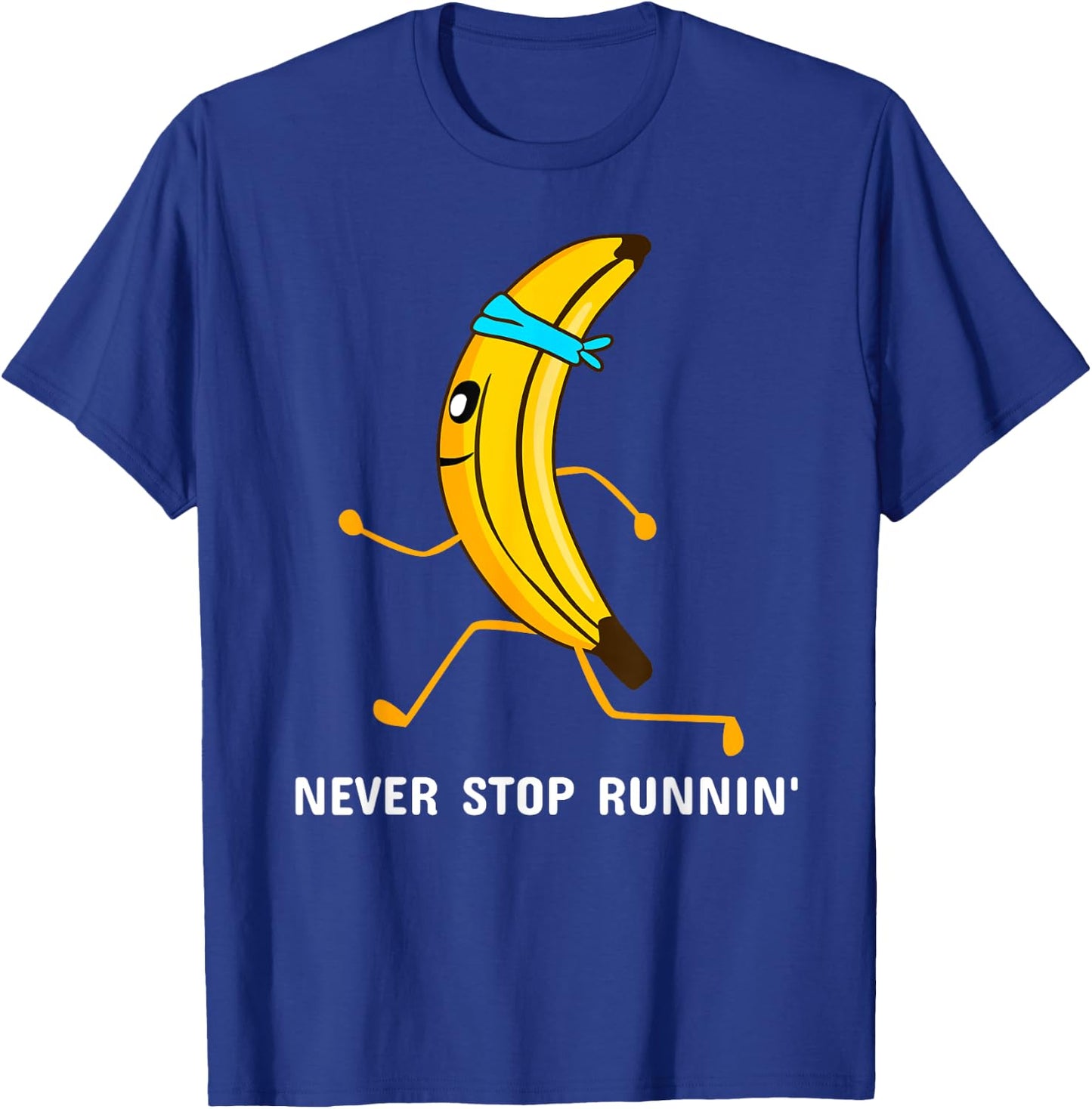 Never stop running - running banana - jogging T-Shirt - T-Shirt | Royal