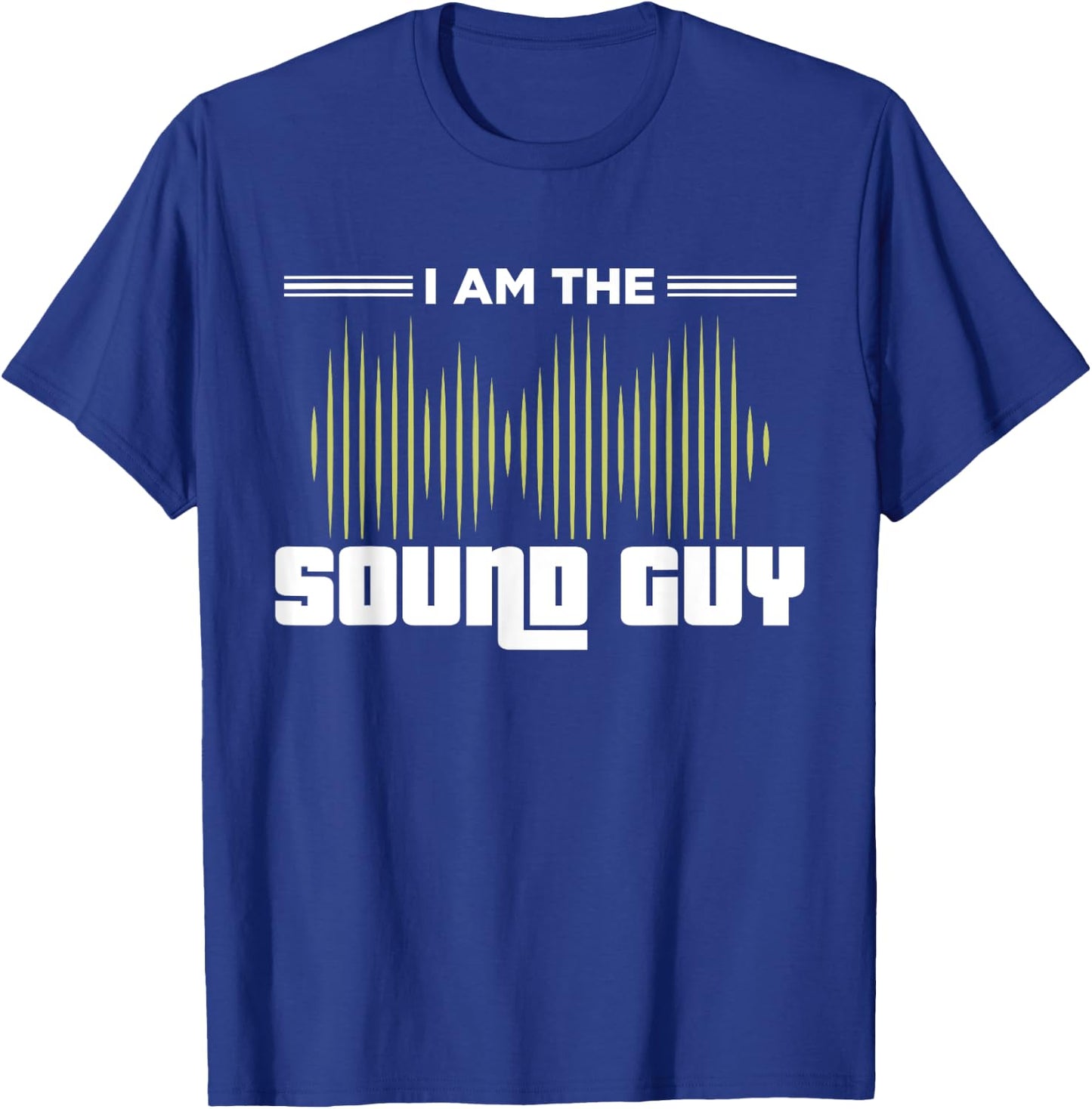 I am the Sound Guy Funny Engineer Audio Music Church Waves T-Shirt - T-Shirt | Royal