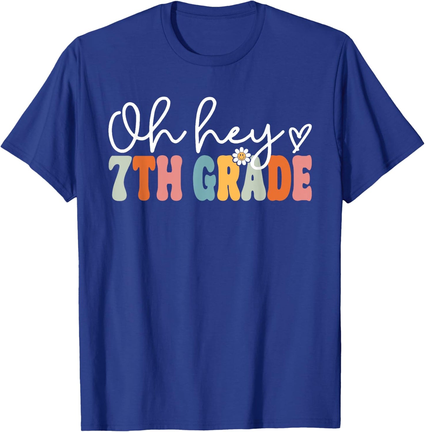 Oh Hey 7th Grade Back To School Teachers Students Men Women Kids T-Shirt - T-Shirt | Royal