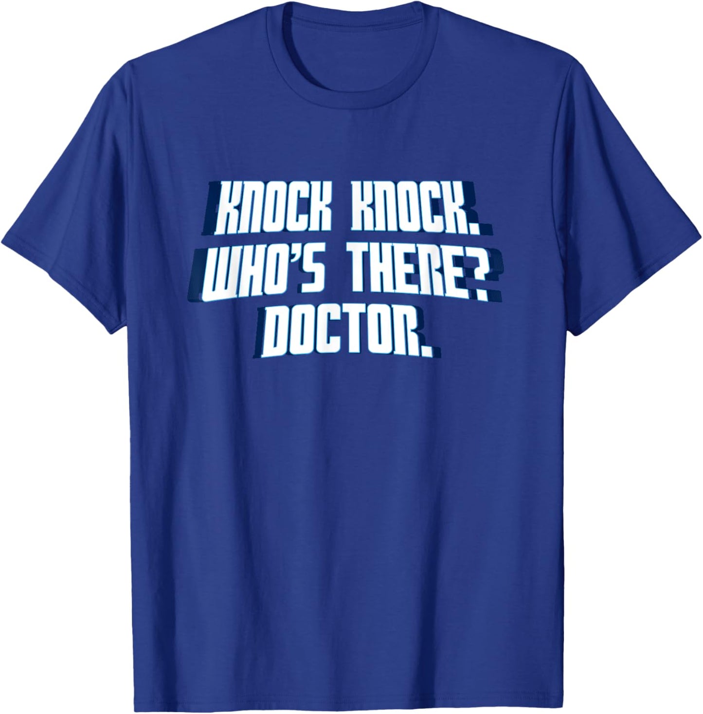 Knock Knock Who's There Doctor Funny Joke Gag Humor Novelty T-Shirt - T-Shirt | Royal