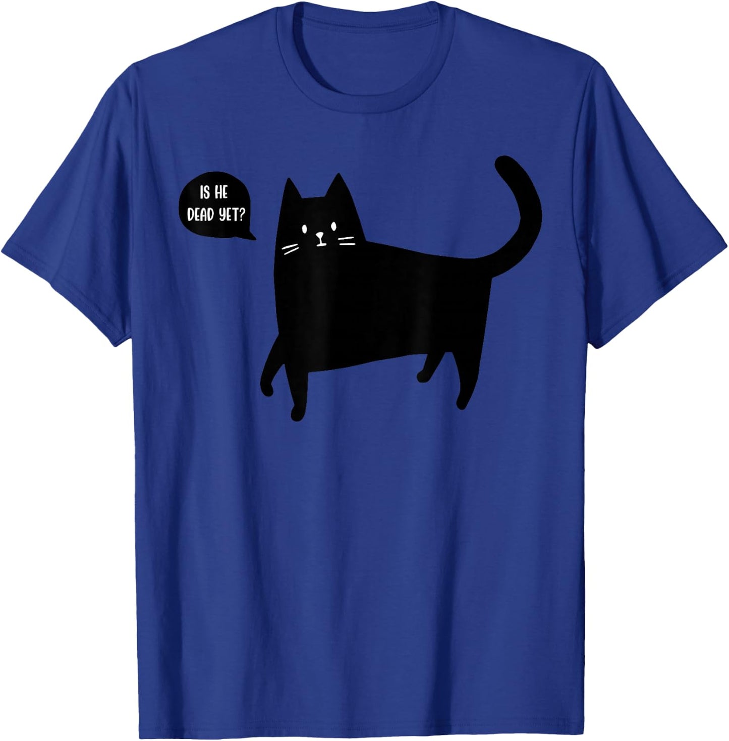 is He Vintage Dead Yet Dark Humor Retro Gifts T-Shirt - T-Shirt | Royal