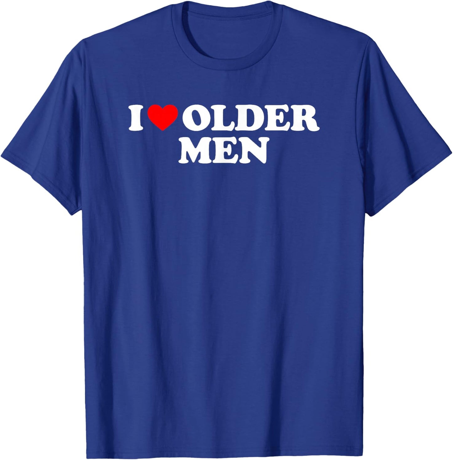 I Love Older Men's T-Shirt - T-Shirt | Royal
