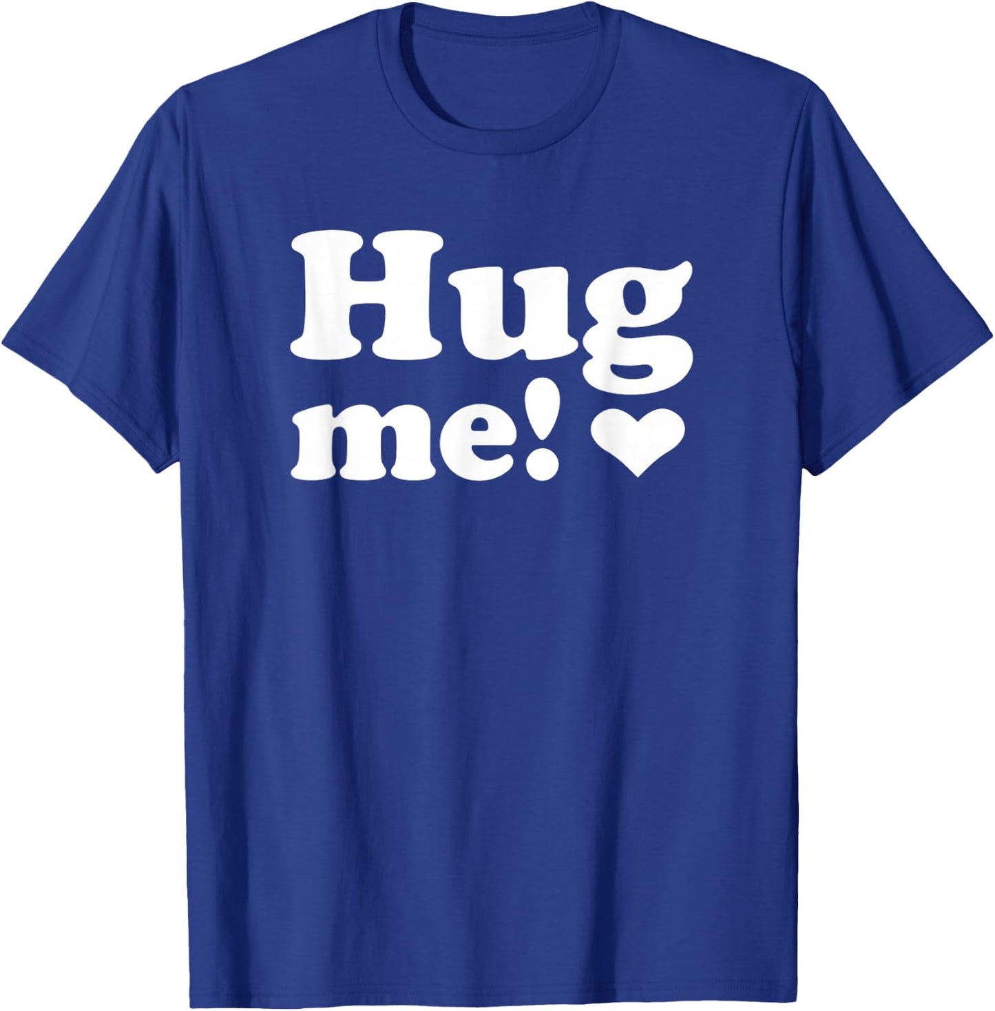 Hug me T-Shirt - T-Shirt | Royal