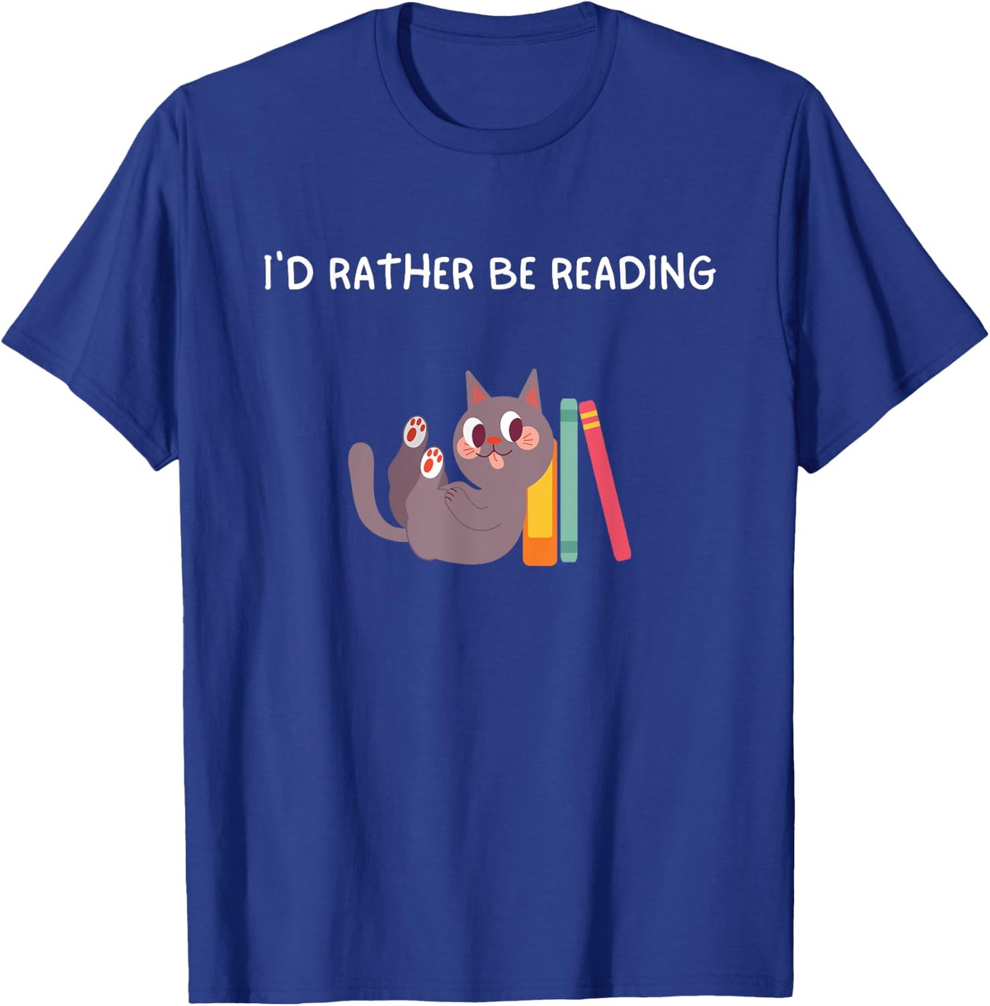 I'd Rather Be Reading Cat Funny Reading Cat Humor Women Kids T-Shirt - T-Shirt | Royal