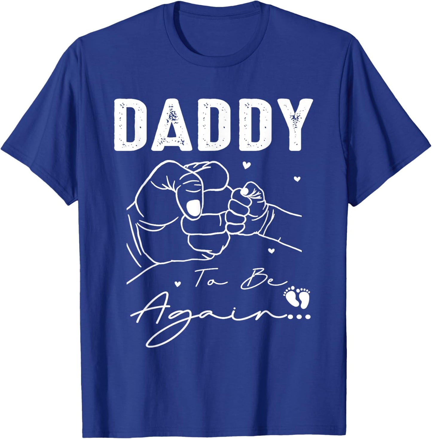 Daddy To Be Again New Dad Soon 2nd Father Second Time Dad T-Shirt - T-Shirt | Royal