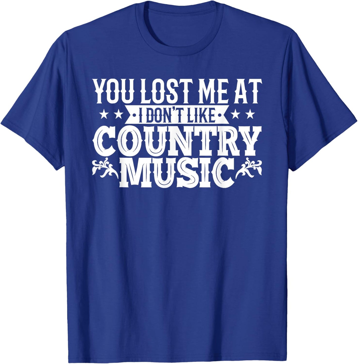 Western You Lost Me At I Dont Like Country Music Line Dance T-Shirt - T-Shirt | Royal