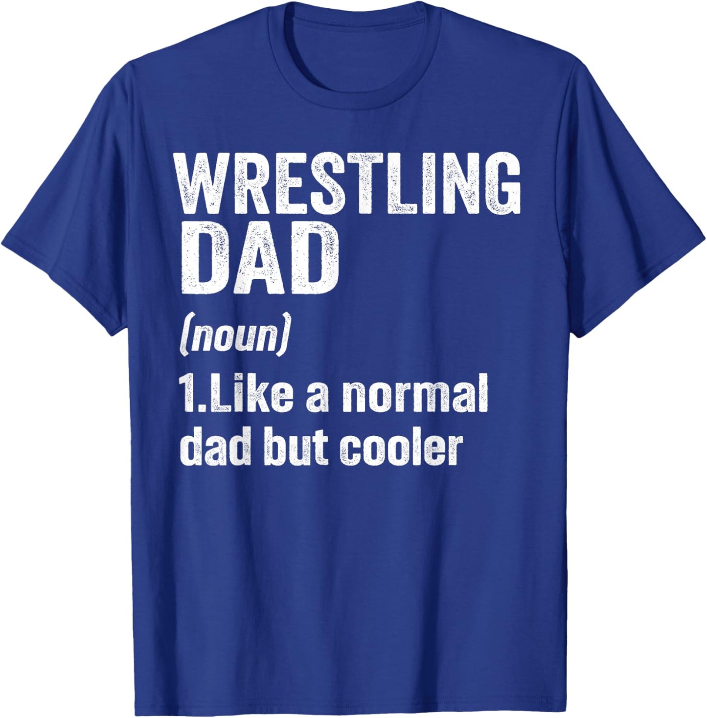 Wrestling Dad Definition Funny Wrestling Lover Sports Men T-Shirt - T-Shirt | Royal