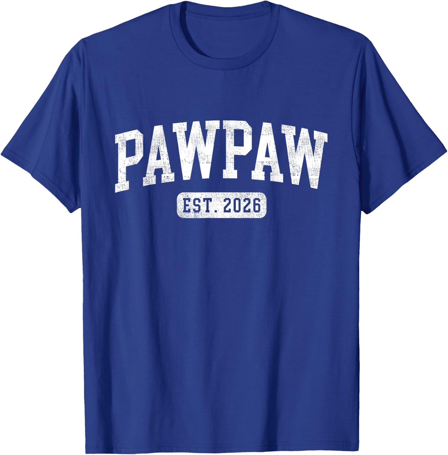 Pawpaw Est 2026 Promoted To Pawpaw Announcement T-Shirt - T-Shirt | Royal