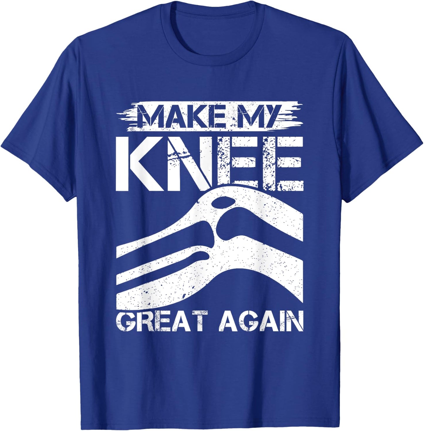 Making My Knee Awesome Again - Surgery T-Shirt - T-Shirt | Royal