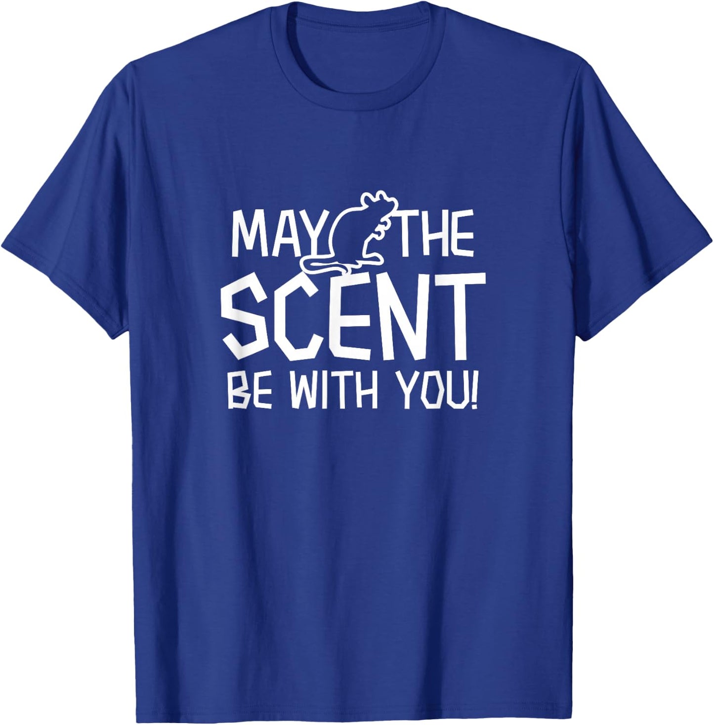 Scent Be With You Design Barn Hunt T-Shirt - T-Shirt | Royal