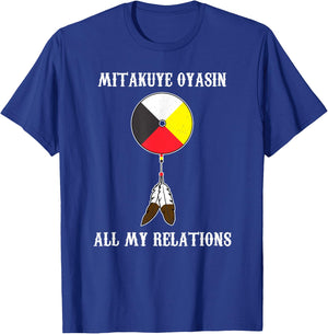 Mitakuye Oyasin Medicine Wheel - Oglala Lakota Sioux Chief T-Shirt - T-Shirt | Royal