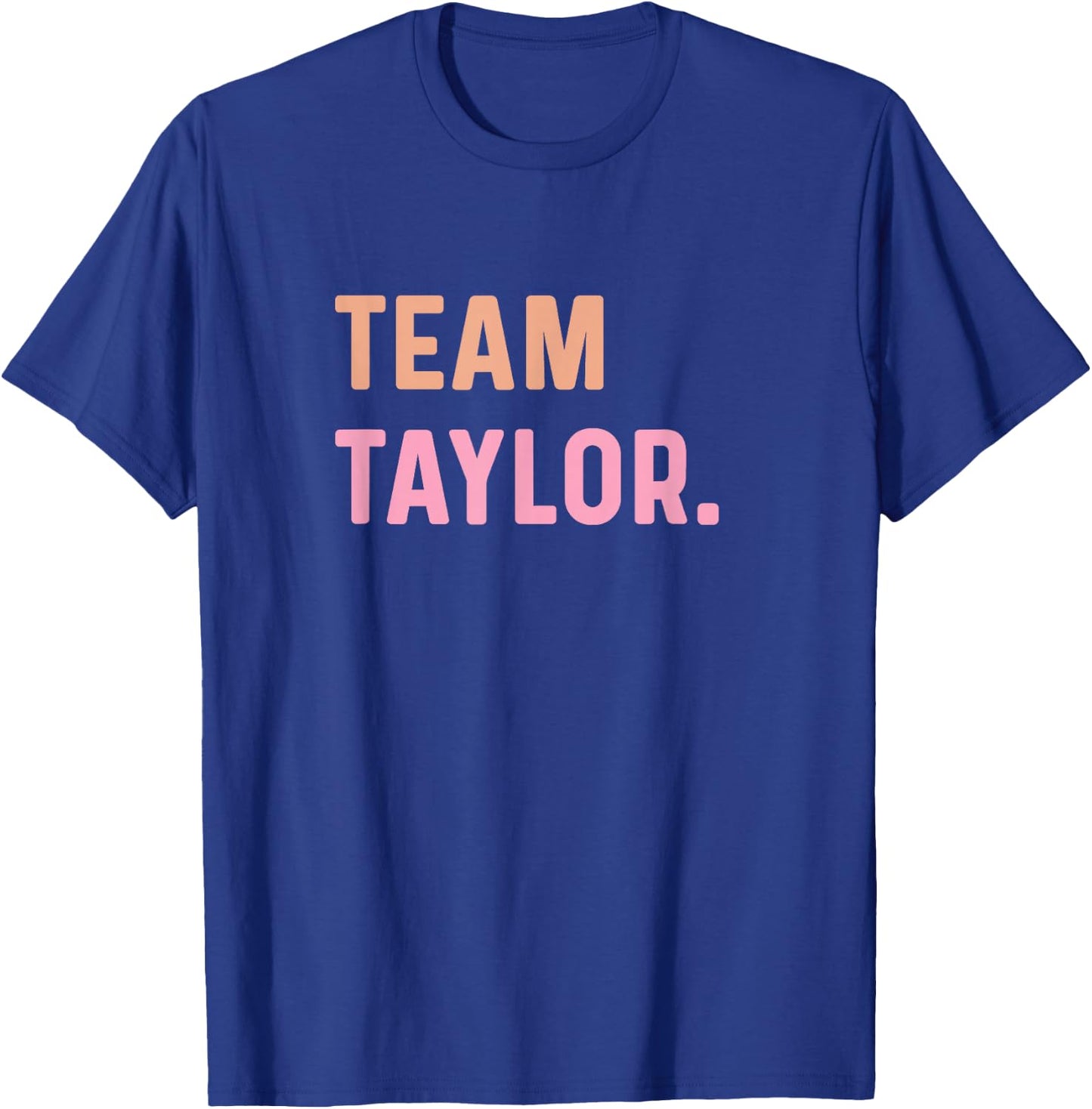 Team Taylor Name , black T-Shirt - T-Shirt | Royal
