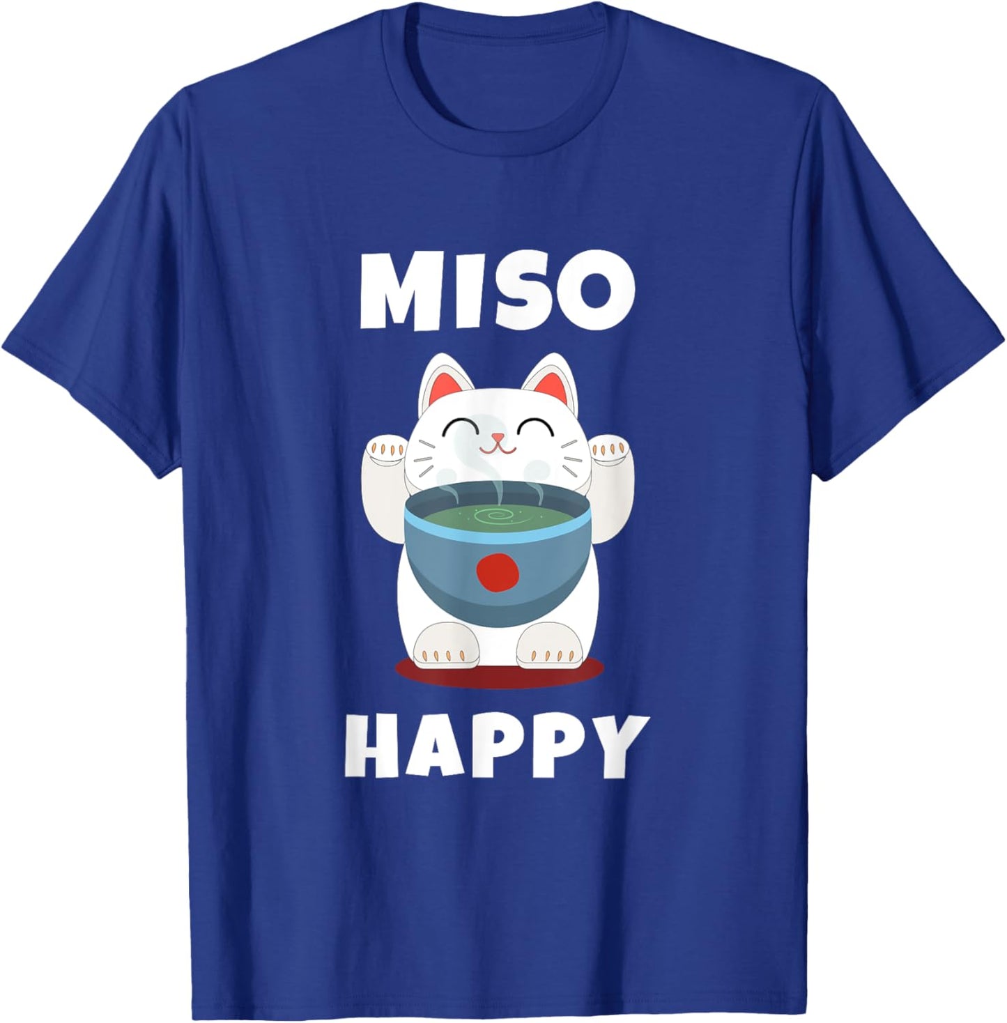 Miso Happy Cute Japanese Food Art Anime Cat Miso Happy T-Shirt - T-Shirt | Royal