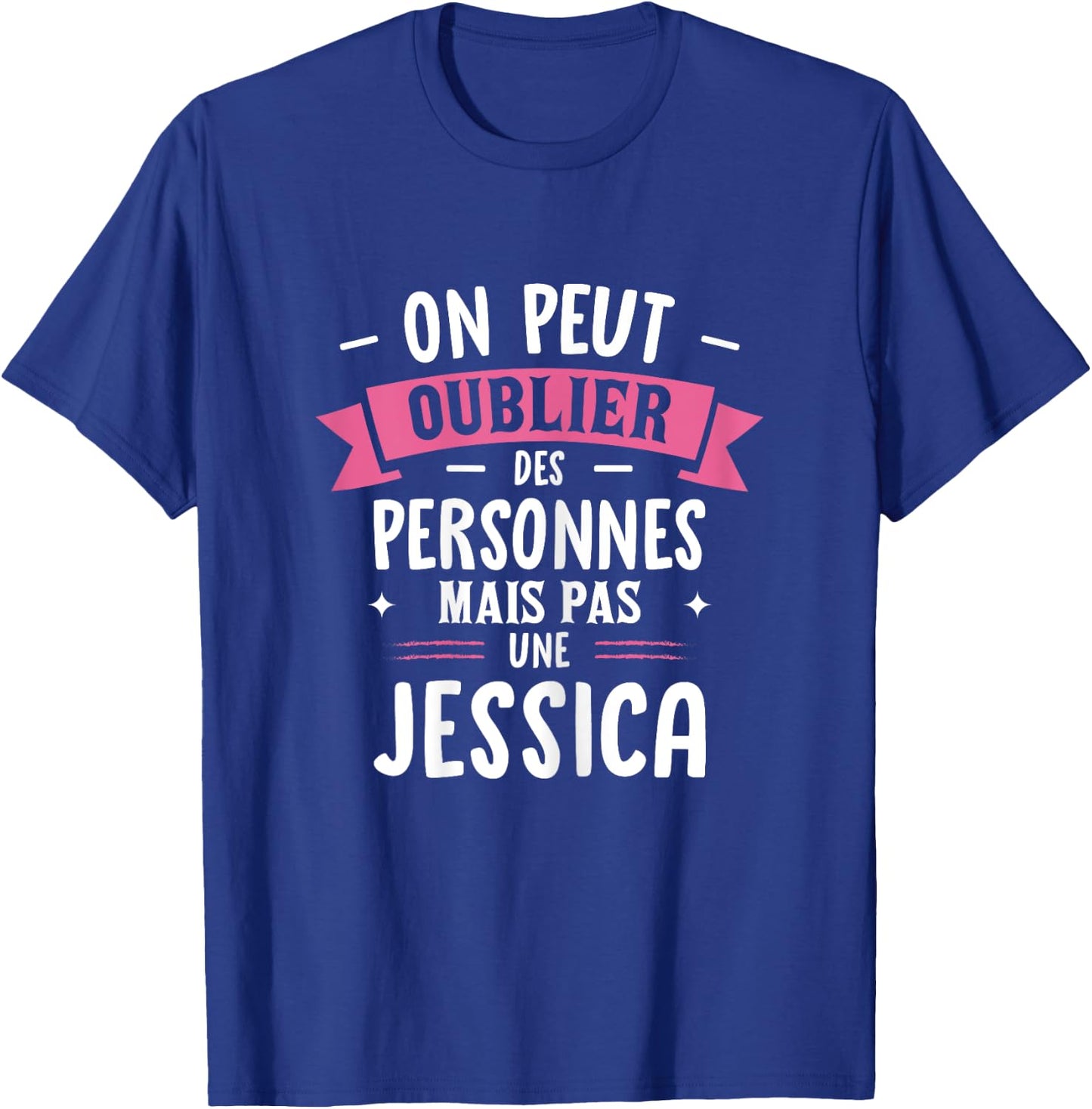 Woman Humor Girlfriend Personalized Gift BFF Name Jessica , Black, Female X-Small T-Shirt - T-Shirt | Royal