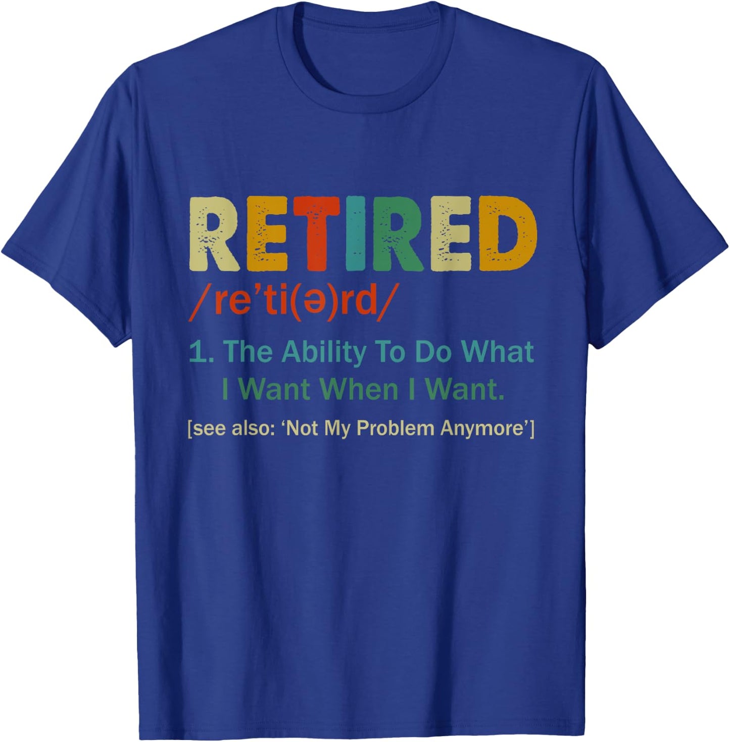 Retired Definition Retirement Definition Men T-Shirt - T-Shirt | Royal