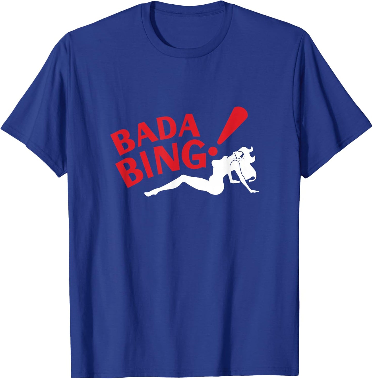 The Sopranos Classic Bada Bing! Graphic illustration Clothing T-Shirt - T-Shirt | Royal