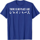 There Is No Place Like Sci-fi T-Shirt - T-Shirt | Royal