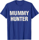 Mummy hunter halloween costume for man and woman T-Shirt - T-Shirt | Royal