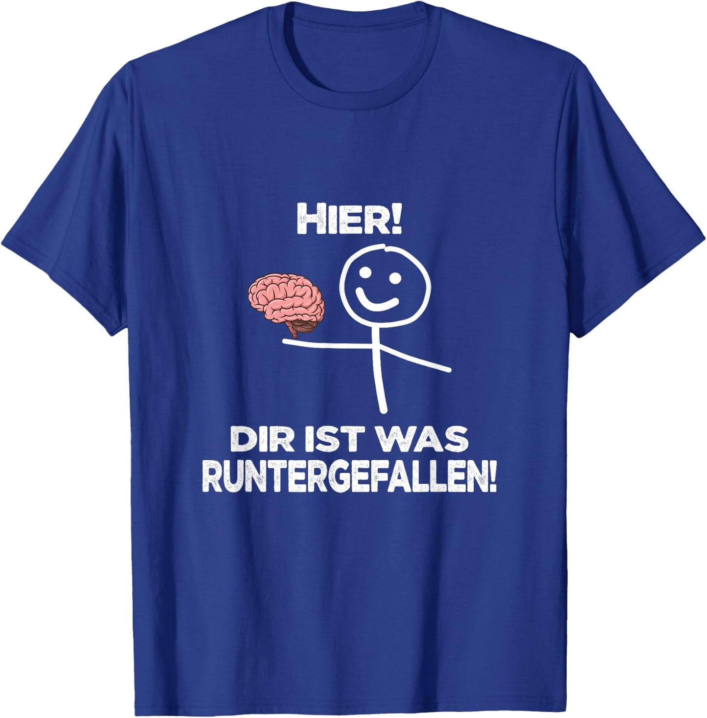 with German Text "Hier ist was unterfallen "Hier ist was unterfallen ", black T-Shirt - T-Shirt | Royal