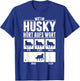 Mein Husky hört aufs Wort T-Shirt - T-Shirt | Royal