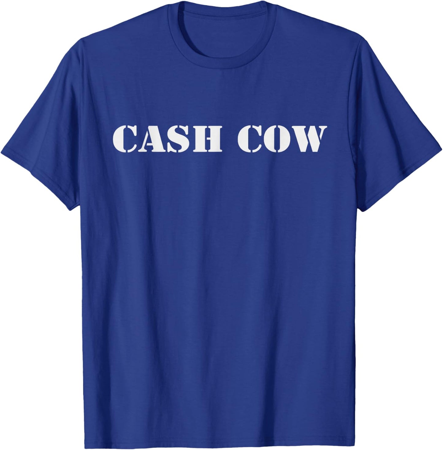 Cash Cow Funny Successful Business Money T-Shirt - T-Shirt | Royal